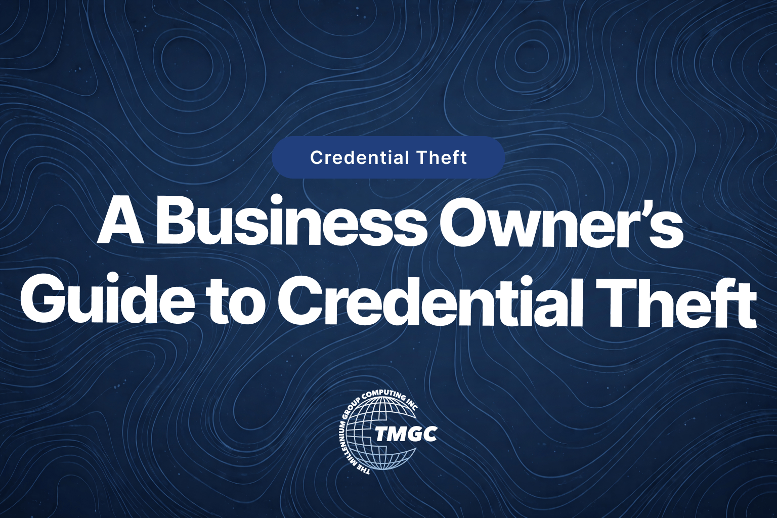 guide to credential theft on dark blue topographical background
