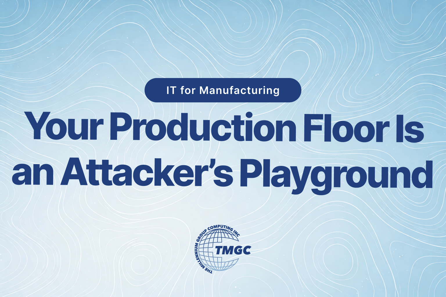 manufacturing production floor IT risks