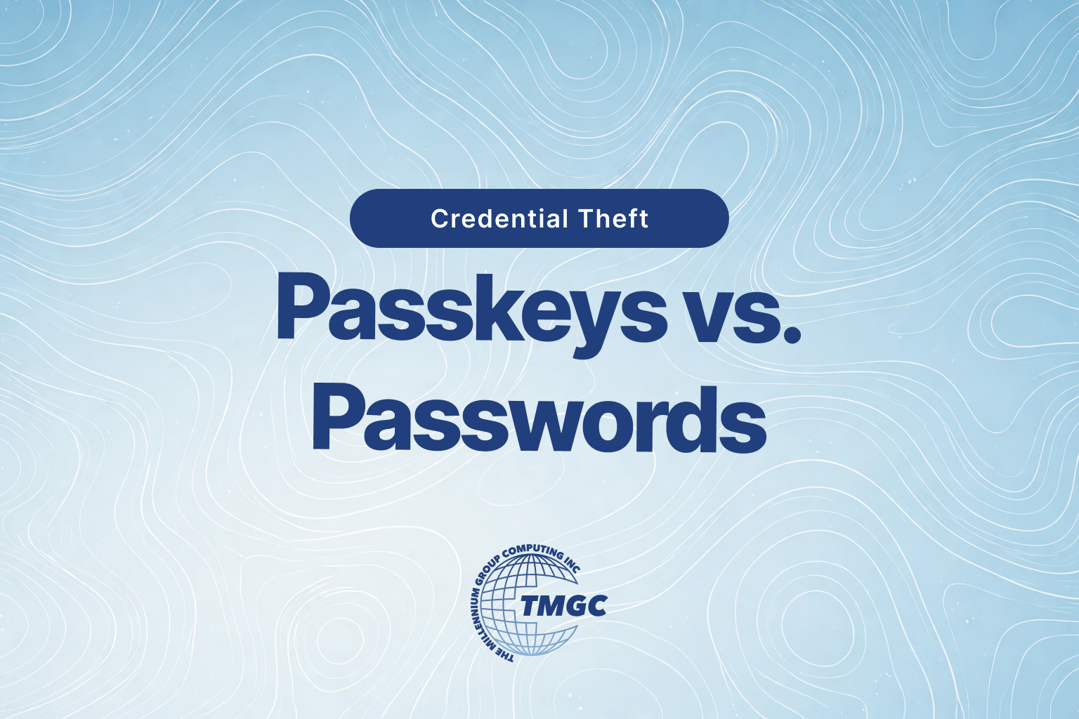 Passkeys vs. Passwords: The Difference in Stopping Credential Theft