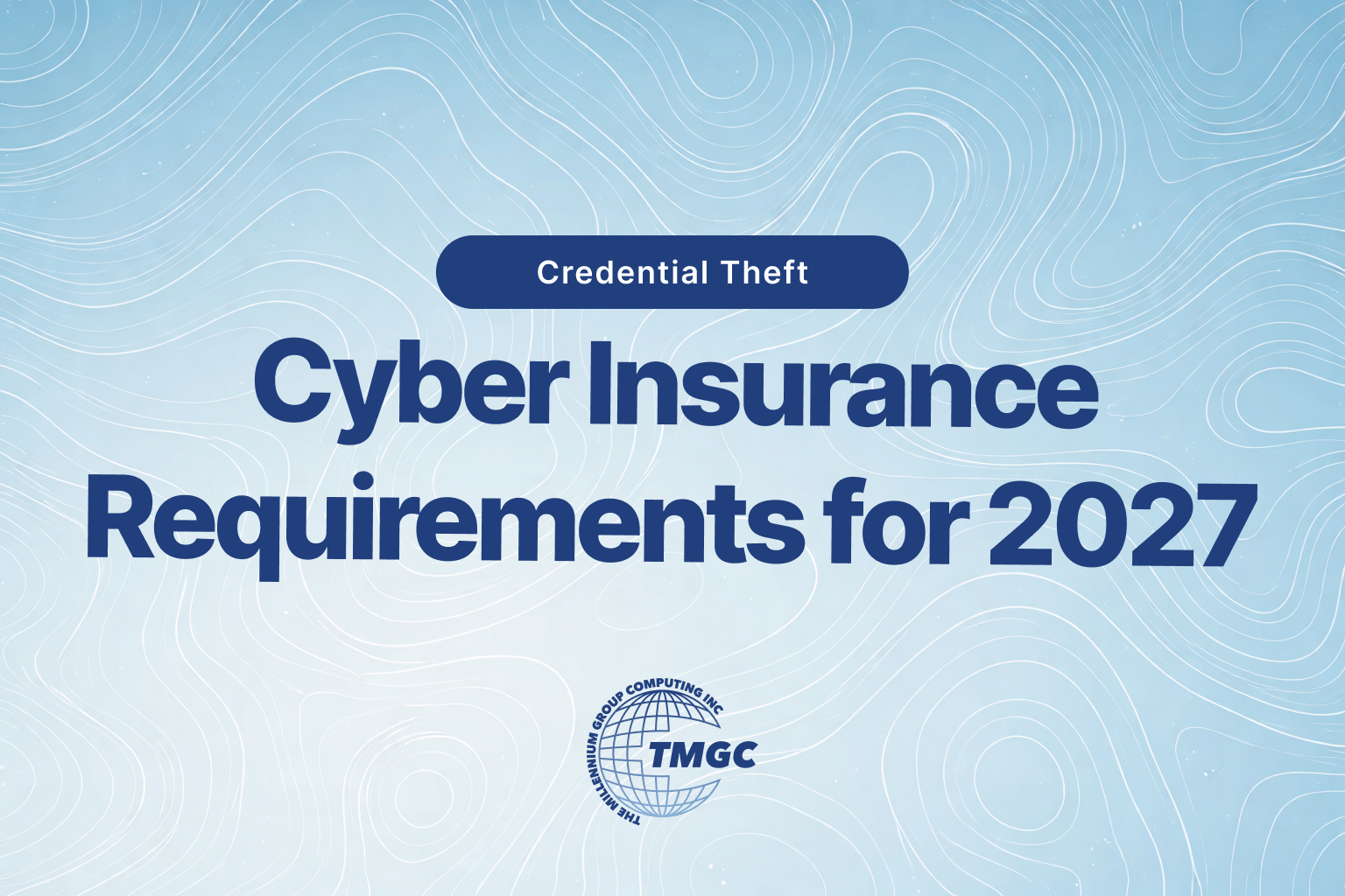 Why Cyber Insurance Requirements Now Include MFA and Session Monitoring